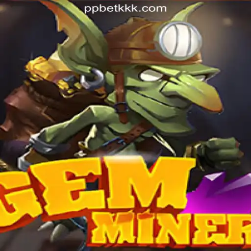 GemMiner: Exploring the Depths of PPBETKK.COM Official Slots Brasil #1