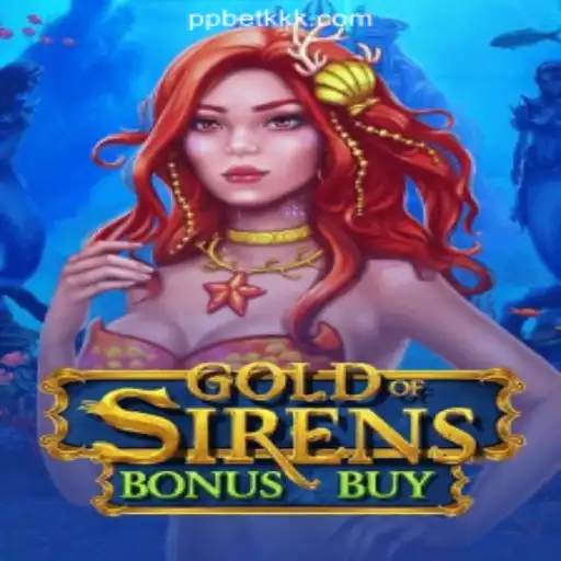 Exploring GoldofSirensBonusBuy: A Deep Dive into the Leading Slot Game at PPBETKK.COM